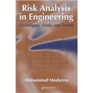 Risk Analysis in Engineering: Techniques, Tools, and Trends by Modarres; Mohammad, 9781574447941