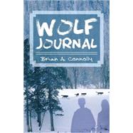 Wolf Journal : A Novel by Connolly, Brian A., 9781589397941
