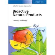 Bioactive Natural Products Chemistry and Biology by Brahmachari, Goutam, 9783527337941