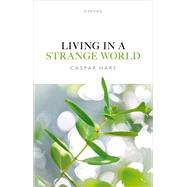 Living in a Strange World by Hare, Caspar, 9780192847942