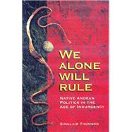 We Alone Will Rule by Thomson, Sinclair, 9780299177942