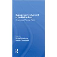 Superpower Involvement In The Middle East by Paul Marantz; Blema Steinberg; John Sigler; Shmuel Sandler, 9780429307942