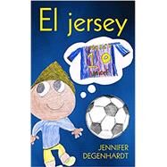 El Jersey by Degenhardt, Jennifer, 9780999347942