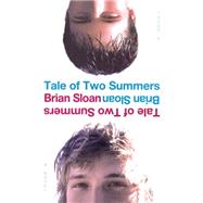 Tale of Two Summers by Sloan, Brian, 9781416957942
