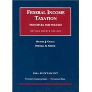 Federal Income Taxation: Principles And Policies 2004 Supplement by Graetz, Michael J.; Schenk, Deborah H., 9781587787942