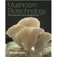 Mushroom Biotechnology by Petre, Marian, 9780128027943