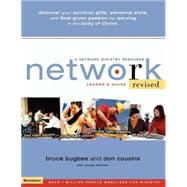 Network Revised Leaders Guide : The Right People, in the Right Places, for the Right Reasons at the Right Time by Bruce Bugbee, Don Cousins, with Wendy Seidman, 9780310257943