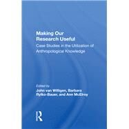 Making Our Research Useful by Van Willigen, John, 9780367167943
