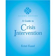 A Guide to Crisis Intervention by Kanel, Kristi, 9780534547943