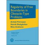 Regularity of Free Boundaries in Obstacle-type Problems by Petrosyan, Arshak; Shahgholian, Henrik; Uraltseva, Nina, 9780821887943
