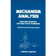 Mechanism Analysis: Simplified and Graphical Techniques, Second Edition, by Barton; Lyndon O., 9780824787943