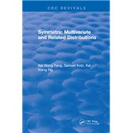Symmetric Multivariate and Related Distributions: 0 by Fang,Kai Wang, 9781315897943