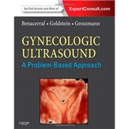 Gynecologic Ultrasound by Benacerraf, Beryl R., M.D.; Goldstein, Steven R., M.D.; Groszmann, Yvette S., M.D., 9781437737943