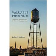 Valuable Partnerships by Robert J. Sullivan, 9781532607943