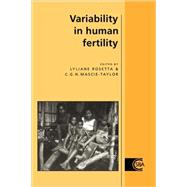 Variability in Human Fertility by Edited by Lyliane Rosetta , C. G. Nicholas Mascie-Taylor, 9780521117944