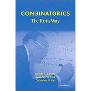 Combinatorics: The Rota Way by Joseph P. S. Kung , Gian-Carlo Rota , Catherine H. Yan, 9780521737944