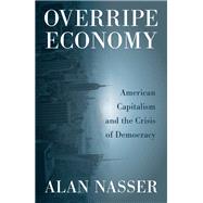 Overripe Economy by Nasser, Alan, 9780745337944