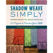 Shadow Weave Simply by Kesler-simpson, Susan, 9780811737944