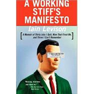 A Working Stiff's Manifesto by LEVISON, IAIN, 9780812967944