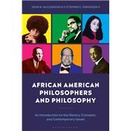 African American Philosophers and Philosophy by Ferguson, Stephen C., II; McClendon, John H., III, 9781350057944