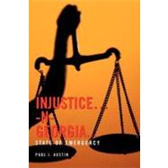 Injustice... -N- Georgia... : State of Emergency by Austin, Paul J., 9781468587944