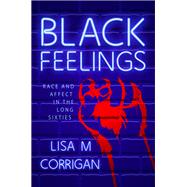 Black Feelings by Corrigan, Lisa M., 9781496827944