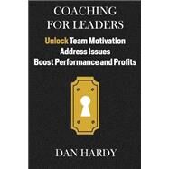 Coaching for Leaders by Hardy, Dan, 9781512277944