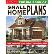 The Big Book of Small Home Plans by Creative Homeowner, 9781580117944