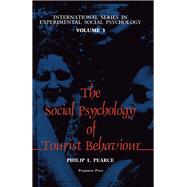 The Social Psychology of Tourist Behaviour by Pearce, Philip L., 9780080257945