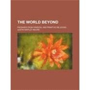 The World Beyond by Moore, Justin Hartley, 9780217897945