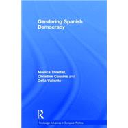 Gendering Spanish Democracy by Threlfall,Monica, 9780415347945