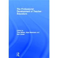 The Professional Development of Teacher Educators by Bates; Tony, 9780415657945