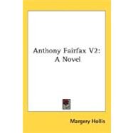 Anthony Fairfax V2 : A Novel by Hollis, Margery, 9780548487945