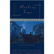 Marking Time by Howard, Elizabeth Jane, 9780671527945