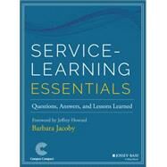 Service-Learning Essentials Questions, Answers, and Lessons Learned by Jacoby, Barbara; Howard, Jeffrey, 9781118627945