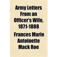 Army Letters from an Officer's Wife, 1871-1888 by Roe, Frances Marie Antoinette Mack, 9781153587945