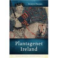 Plantagenet Ireland by Frame, Robin, 9781846827945