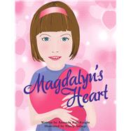 MagdalynS Heart by Ball-knight, Amanda; Salings, Nancy, 9781973617945