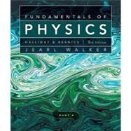 Fundamentals of Physics, Part 4, Chapters 33-37, 9th Edition by David Halliday (Univ. of Pittsburgh); Robert Resnick (Rensselaer Polytechnic Institute); Jearl Walker (Cleveland State Univ.), 9780470547946