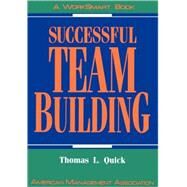 Successful Team Building by Quick, Thomas L., 9780814477946