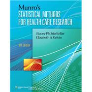 Munro's Statistical Methods for Health Care Research by Kellar, Stacey Plichta; Kelvin, Elizabeth, 9781451187946