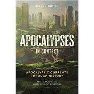 Apocalypses in Context by Kelly J. Murphy, Justin Jeffcoat Schedtler, 9781506487946