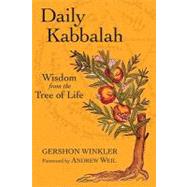 Daily Kabbalah Wisdom from the Tree of Life by Winkler, Gershon; Weil, Andrew, 9781556437946