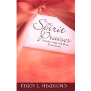 The Spirit Praises by Headlund, Peggy L., 9781606477946
