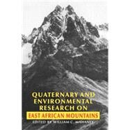 Quaternary and Environmental Research on East African Mountains by Mahaney,W.H.;Mahaney,W.H., 9789061917946