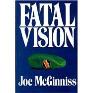 Fatal Vision by McGinniss, Joe, 9780451417947