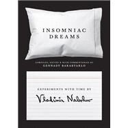 Insomniac Dreams by Nabokov, Vladimir Vladimirovich; Barabtarlo, Gennady, 9780691167947