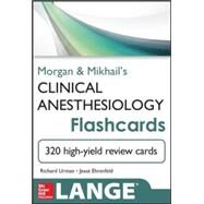 Morgan and Mikhail's Clinical Anesthesiology Flashcards by Urman, Richard; Ehrenfeld, Jesse, 9780071797948