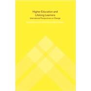 Higher Education and Lifelong Learning: International Perspectives on Change by Schuetze,Hans;Schuetze,Hans, 9780415247948