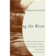 Crossing the River by PHILLIPS, CARYL, 9780679757948